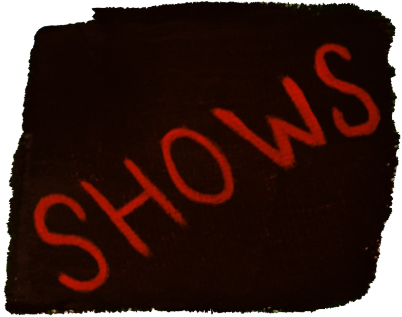 Shows